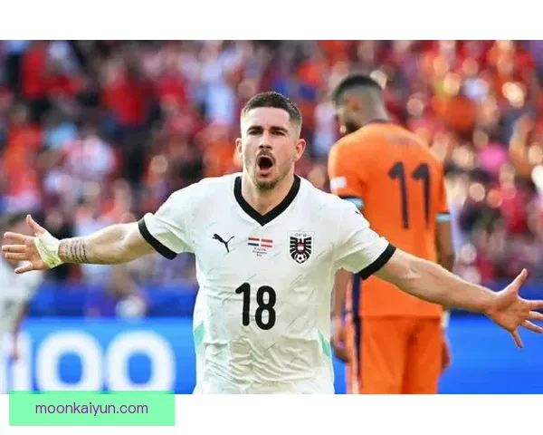 奥地利2020八强表现值得关注，球队状态持续提升展现竞争力